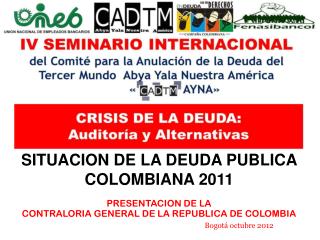 SITUACION DE LA DEUDA PUBLICA COLOMBIANA 2011