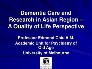 Dementia Care and Research in Asian Region – A Quality of Life Perspective