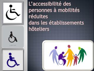 L’accessibilité des personnes à mobilités réduites dans les établissements hôteliers