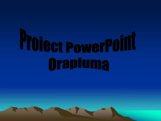 Proiect PowerPoint Orapluma