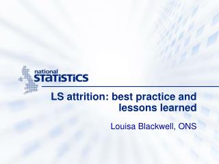 LS attrition: best practice and lessons learned