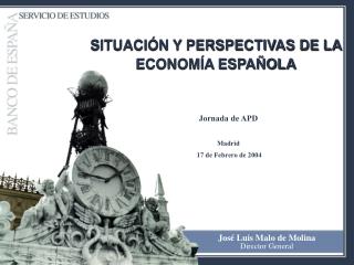 SITUACIÓN Y PERSPECTIVAS DE LA ECONOMÍA ESPAÑOLA