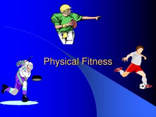 Physical Fitness