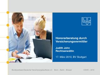 Honorarberatung durch Versicherungsvermittler Judith John Rechtsanwältin