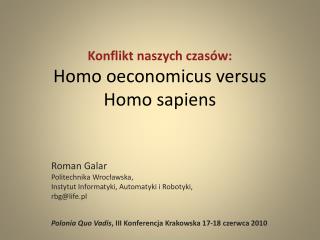 Konflikt naszych czasów: Homo oeconomicus versus Homo sapiens