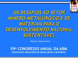 59 o CONGRESSO ANUAL DA ABM ASSOCIAÇÃO BRASILEIRA DE METALURGIA E MATERIAIS