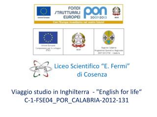 Viaggio studio in Inghilterra - &quot;English for life“ C-1-FSE04_POR_CALABRIA-2012-131