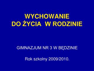 WYCHOWANIE DO ŻYCIA W RODZINIE