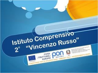 Istituto Comprensivo 2° “ Vincenzo Russo ”