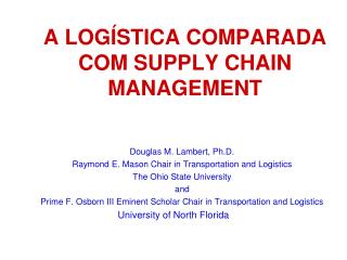 A LOGÍSTICA COMPARADA COM SUPPLY CHAIN MANAGEMENT