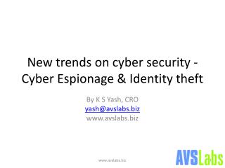New trends on cyber security - Cyber Espionage &amp; Identity theft