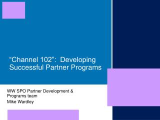 “Channel 102”: Developing Successful Partner Programs