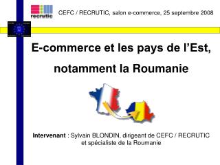 E-commerce et les pays de l’Est, notamment la Roumanie