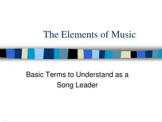 The Elements of Music