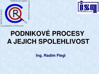 PODNIKOVÉ PROCESY A JEJICH SPOLEHLIVOST