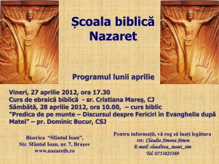 Programul lunii aprilie Vineri, 27 aprilie 2012 , ora 17.30