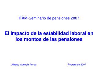 ITAM-Seminario de pensiones 2007