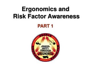 Ergonomics and Risk Factor Awareness