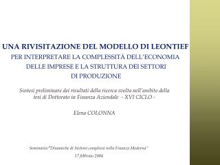 Seminario :” Dinamiche di Sistemi complessi nella Finanza Moderna” 17 febbraio 2004