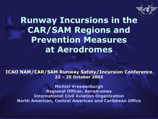 Runway Incursions in the CAR/SAM Regions and Prevention Measures at Aerodromes
