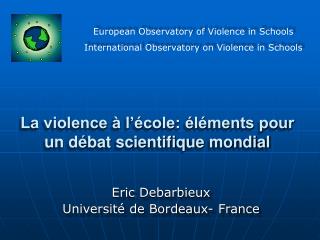 La violence à l’école: éléments pour un débat scientifique mondial
