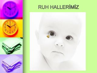 RUH HALLERİMİZ