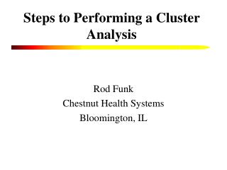 Steps to Performing a Cluster Analysis