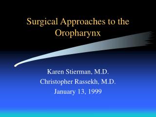 Surgical Approaches to the Oropharynx