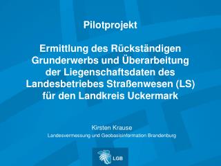 Kirsten Krause Landesvermessung und Geobasisinformation Brandenburg