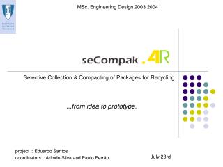 Selective Collection &amp; Compacting of Packages for Recycling