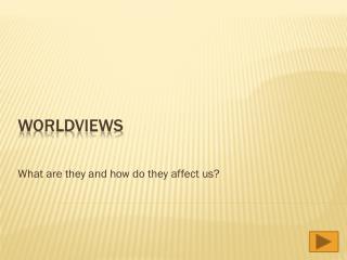 Worldviews