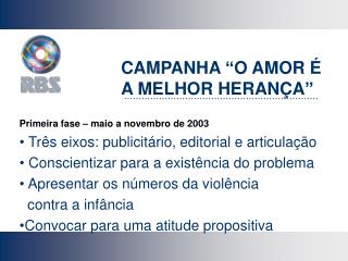 CAMPANHA “O AMOR É A MELHOR HERANÇA”