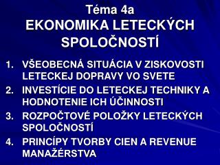 Téma 4a EKONOMIKA LETECKÝCH SPOLOČNOSTÍ
