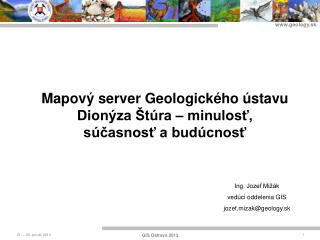 Mapový server Geologického ústavu Dionýza Štúra – minulosť, súčasnosť a budúcnosť