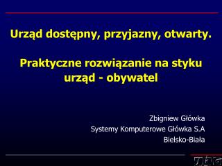 Urząd dostępny, przyjazny, otwarty. Praktyczne rozwiązanie na styku urząd - obywatel