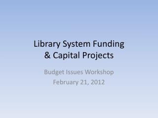 Library System Funding &amp; Capital Projects