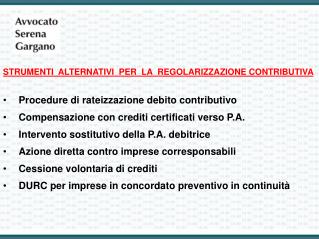 STRUMENTI ALTERNATIVI PER LA REGOLARIZZAZIONE CONTRIBUTIVA