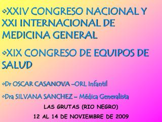 XXIV CONGRESO NACIONAL Y XXI INTERNACIONAL DE MEDICINA GENERAL XIX CONGRESO DE EQUIPOS DE SALUD