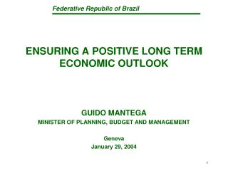 ENSURING A POSITIVE LONG TERM ECONOMIC OUTLOOK