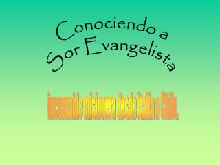 Conociendo a Sor Evangelista