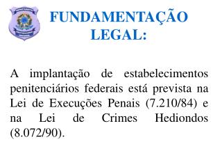 FUNDAMENTAÇÃO LEGAL: