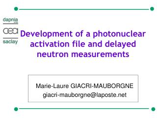 Development of a photonuclear activation file and delayed neutron measurements