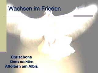 Wachsen im Frieden