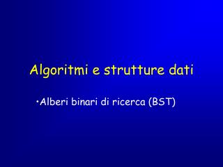 Algoritmi e strutture dati