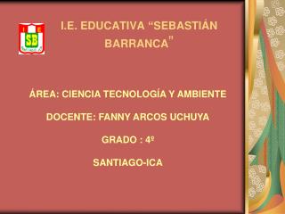 I.E. EDUCATIVA “SEBASTIÁN BARRANCA ”