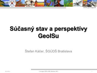 Súčasný stav a perspektívy GeoISu