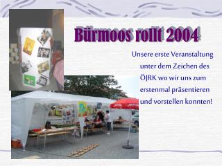 Bürmoos rollt 2004