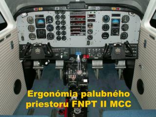 Ergonómia palubného priestoru FN PT II MCC