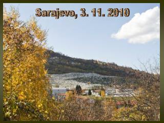 Sarajevo, 3. 11. 2010