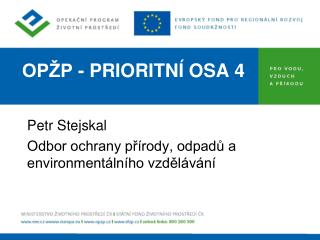 OPŽP - PRIORITNÍ OSA 4